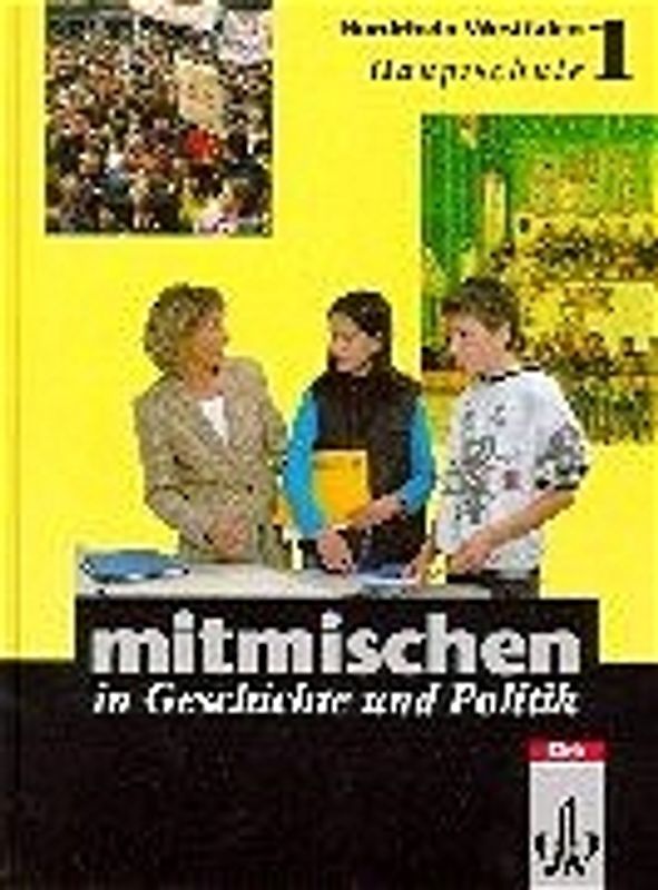Mitmischen in Geschichte und Politik. Ausgabe für Hauptschulen in Nordrhein-Westfalen / Schülerbuch 5./6. Schuljahr