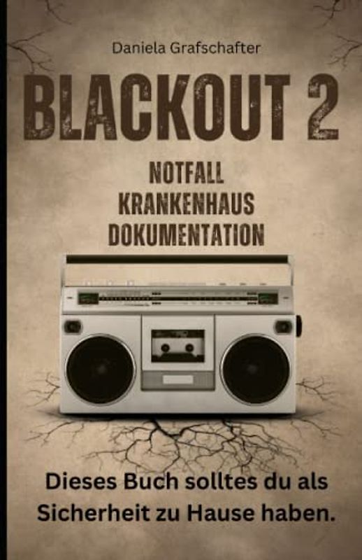 BLACK OUT NOTFALL Teil2 KRANKENHAUS DOKUMENTATION - Sicher sein, dass bei einem Blackout meine medizinische Versorgung gesichert ist!: blackout, ... kochbuch, blackout roman, blackout vorsorge