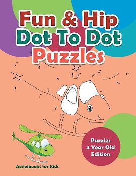 Fun & Hip Dot To Dot Puzzles - Puzzle 4 Year Old Edition