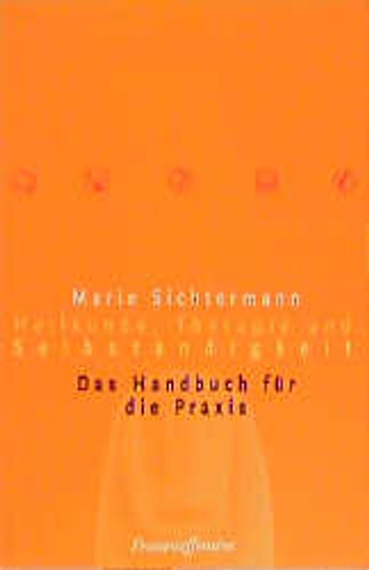 Heilkunde, Therapie und Selbständigkeit