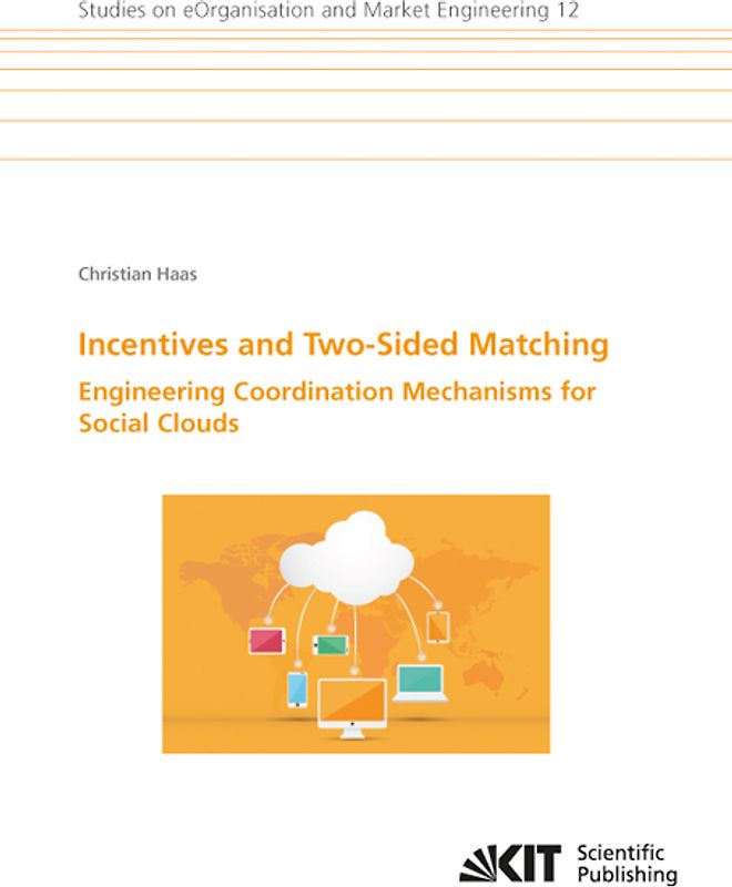 Incentives and Two-Sided Matching - Engineering Coordination Mechanisms for Social Clouds