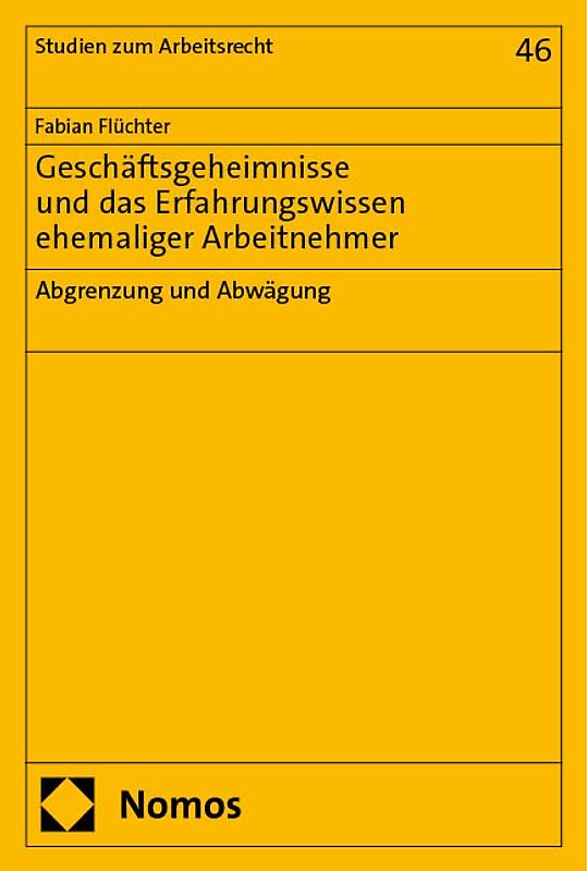 Geschäftsgeheimnisse und das Erfahrungswissen ehemaliger Arbeitnehmer