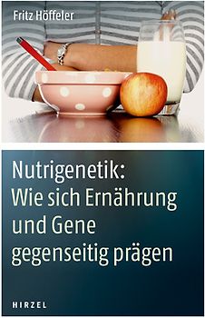 Nutrigenetik: Wie sich Ernährung und Gene gegenseitig prägen
