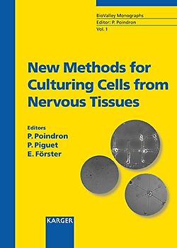 Biovalley Monographs / New Methods for Culturing Cells from Nervous Tissues