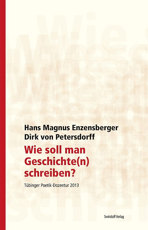 Wie soll man Geschichte(n) schreiben?