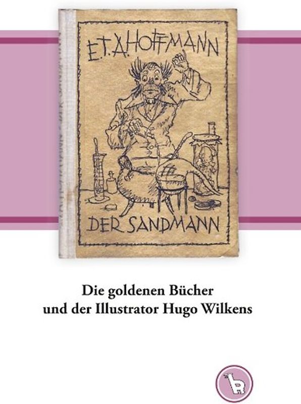 Die goldenen Bücher und der Illustrator Hugo Wilkens
