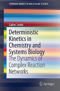 Deterministic Kinetics in Chemistry and Systems Biology
