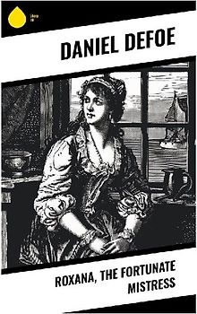 Roxana, the Fortunate Mistress