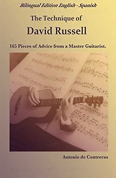 The Technique of David Russell (Bilingual Edition): 165 Pieces of Advice from a Master Guitarist