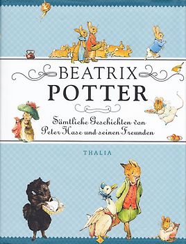 Sämtliche Geschichten von Peter Hase und seinen Freunden - Beatrix Potter [Gebundene Ausgabe]