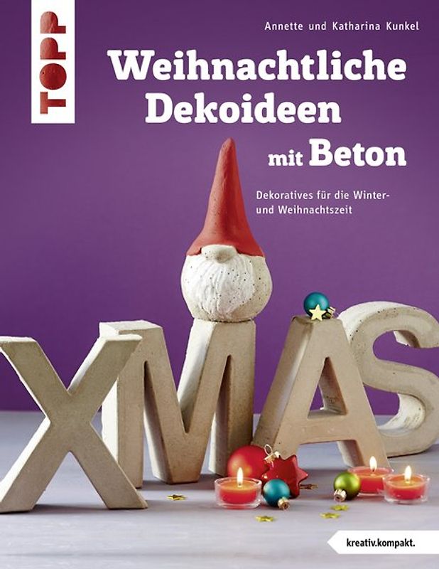 Weihnachtliche Dekoideen mit Beton (kreativ.kompakt.)