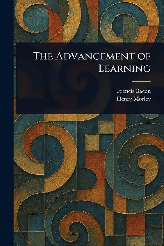 The Advancement of Learning