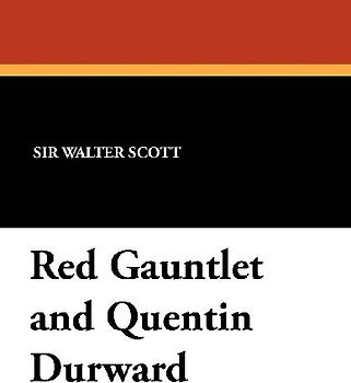 Red Gauntlet and Quentin Durward