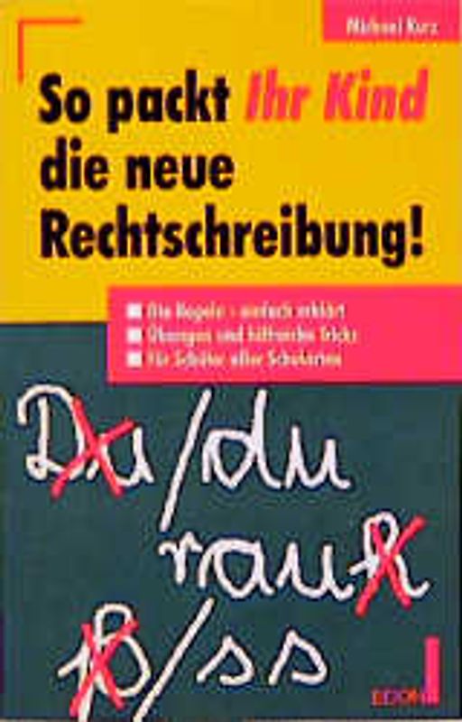 So packt Ihr Kind die neue Rechtschreibung