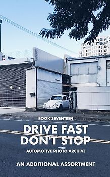 Drive Fast Don't Stop - Book 17