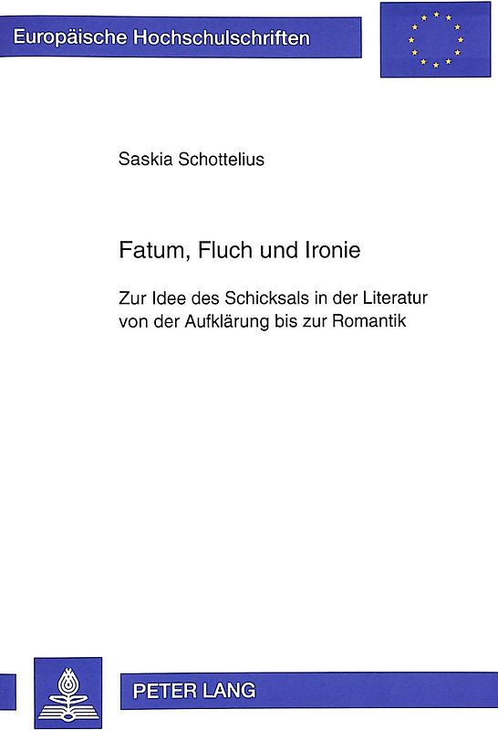 Fatum, Fluch und Ironie