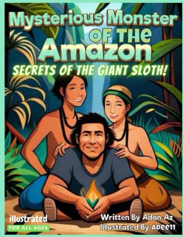 The Mysterious Monster of the Amazon: Secrets of the Giant Sloth (with illustrated images)