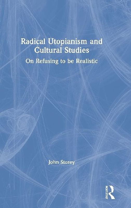 Radical Utopianism and Cultural Studies