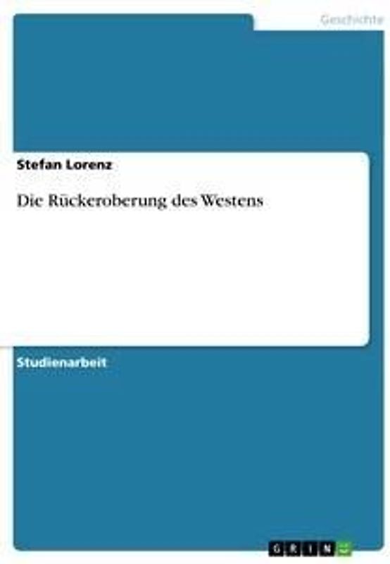 Die Rückeroberung des Westens