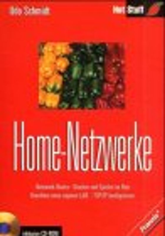 Home-Netzwerke. Netzwerk-Basics. Drucken und Spielen im Netz. Einrichten eines eigenen LAN. TCP/IP konfigurieren. Hot Stuff