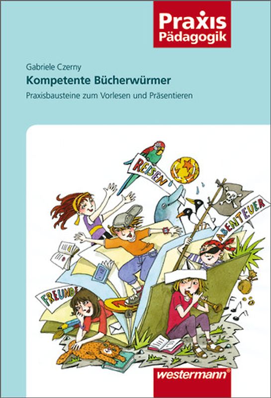 Praxis Pädagogik / Kompetente Bücherwürmer