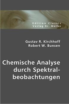 Gustav R. Kirchhoff /Robert W. Bunsen
