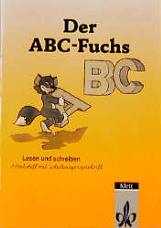 Der ABC-Fuchs. Fibel / Übungsheft zur Rechtschreibung (neue Bundesländer)