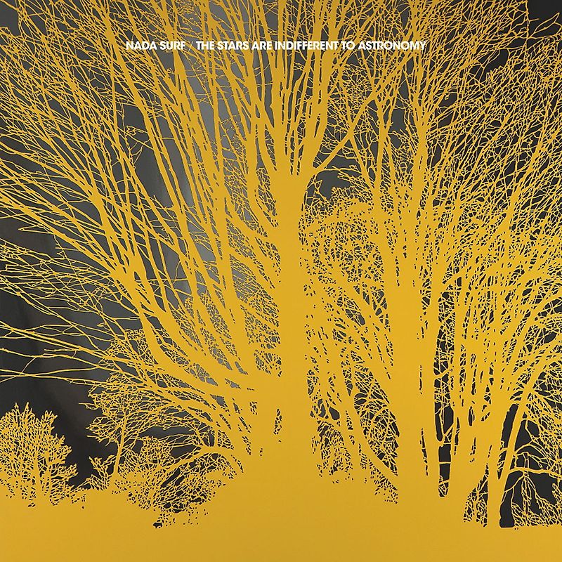 Nada Surf - The Stars Are Indifferent to Astronomy