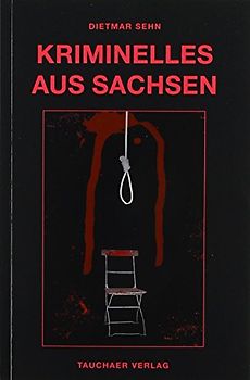 Kriminelles aus Sachsen
