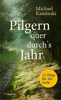 Pilgern quer durch's Jahr