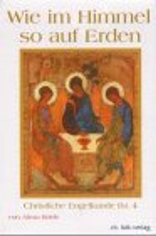 Wie im Himmel - so auf Erden. Band 4