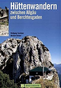 Hüttenwandern zwischen Allgäu und Berchtesgaden