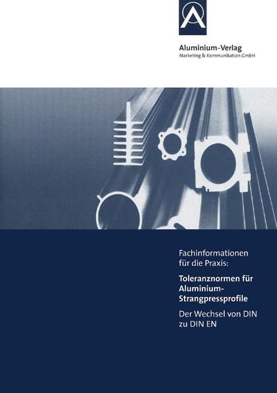 Toleranznormen für Aluminium-Strangpressprofile