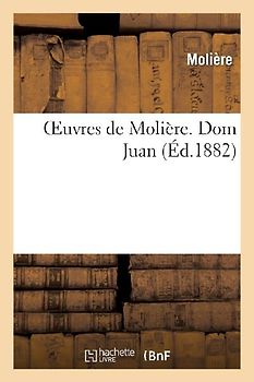 Oeuvres de Molière. DOM Juan