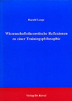 Wissenschaftstheoretische Reflexionen zu einer Trainingsphilosophie