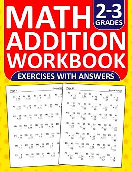 Addition Workbook For Grades 2-3: Addition Practice Workbook For 2nd and 3rd Grades With Answers Key - One Digit,Two Digit,and Three digit | Addition ... Exercises Book For Classroom and Homeschool