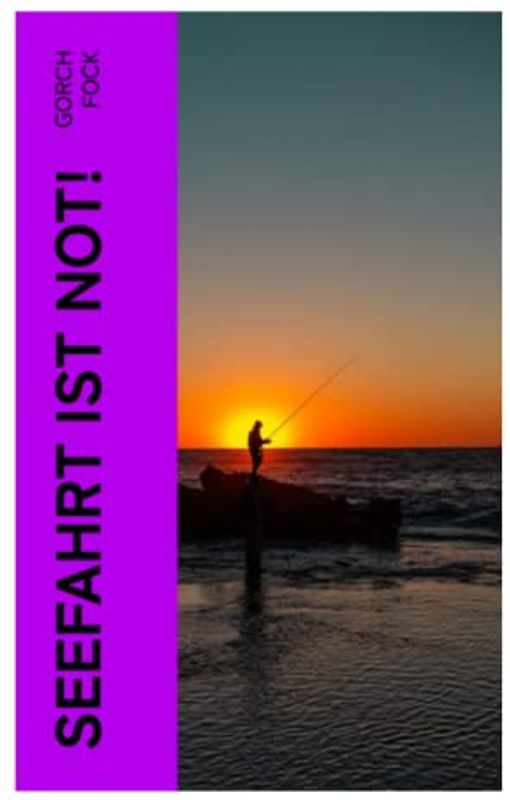 Seefahrt ist not!