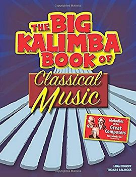 Big Kalimba Book of Classical Music: Melodies of the Great Composers for kalimba in C