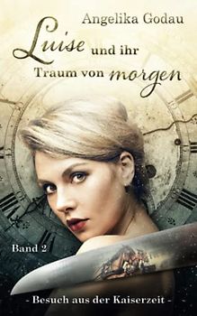 Luise und ihr Traum von morgen (Hilfe, ich sehe Gespenster, Band 2)