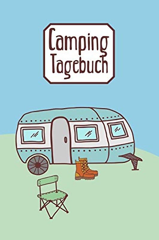 Camping Tagebuch: Reisetagebuch für den Urlaub auf dem Zeltplatz I Platz für 40 Campingplätze I Motiv: Wohnwagen