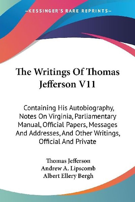 The Writings Of Thomas Jefferson V11