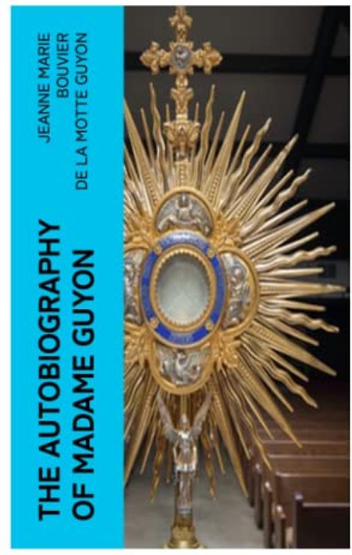 The Autobiography of Madame Guyon
