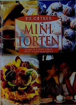 Minitorten. Backen in kleinen Formen bringt vielfältigen Genuss