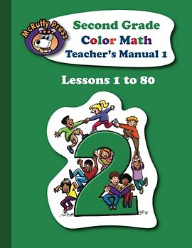McRuffy Press Second Grade Color Math Teacher's Manual Part 1: Lessons 1 to 80