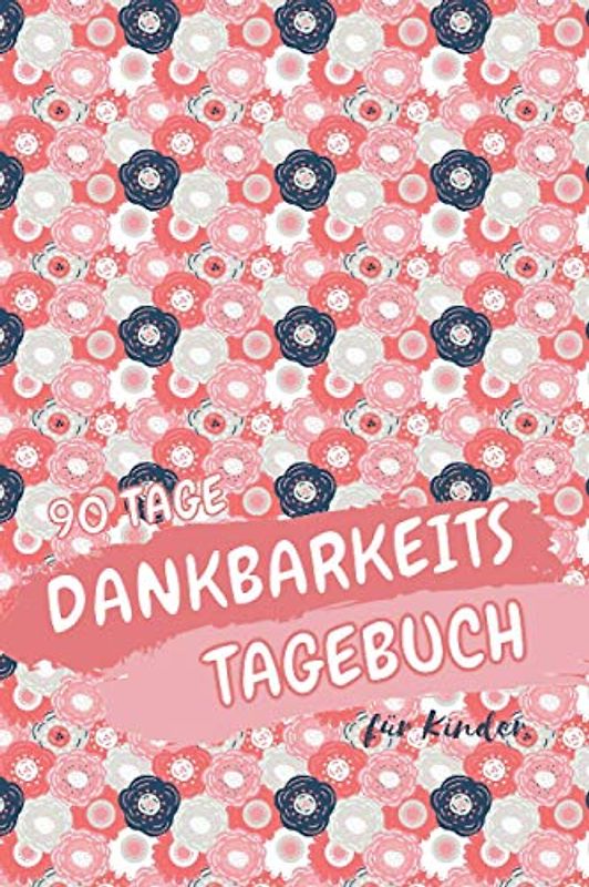 90 Tage Dankbarkeitstagebuch für Kinder: Journal zum Ausfüllen und Ausmalen für mehr Achtsamkeit. Plus 10 Pferde Malvorlagen. Geschenk für Mädchen und Jungen