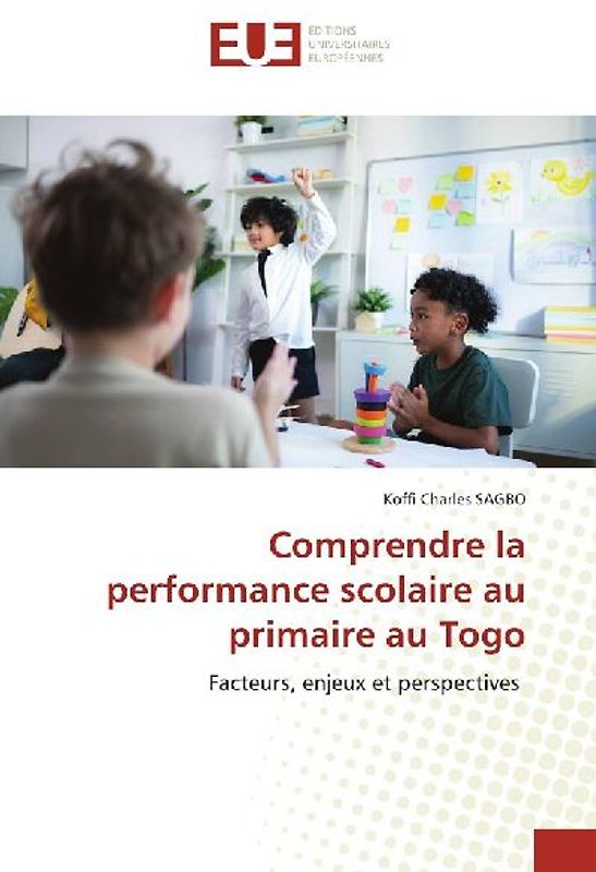 Comprendre la performance scolaire au primaire au Togo
