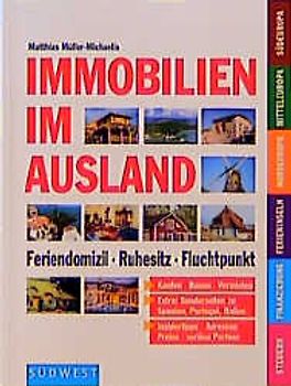 Immobilien im Ausland. Feriendomizil. Wohnsitz. Geldanlage