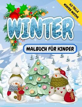 Winter Malbuch für Kinder: Tolles Geschenk für Mädchen und Jungen