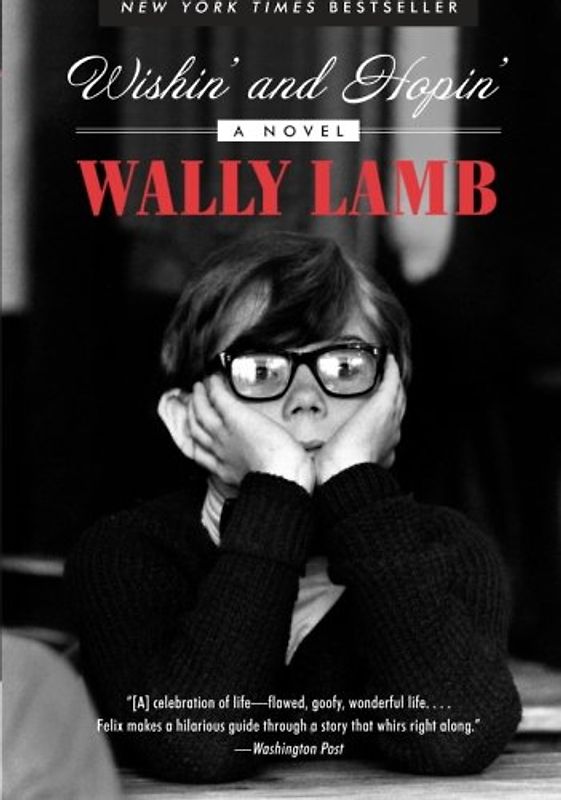 Wishin' and Hopin': A Novel - Wally Lamb
