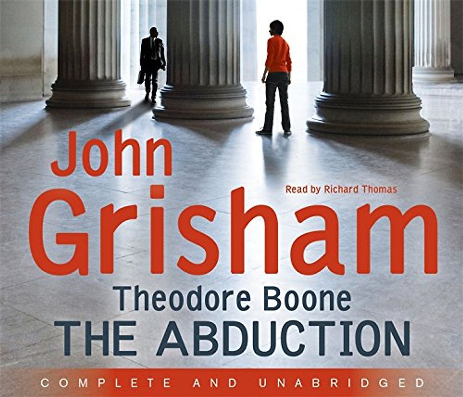 Theodore Boone 02: The Abduction - John Grisham